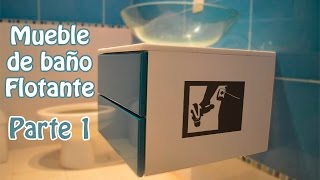 Como hacer un Mueble de baño Flotante  Parte 1 [upl. by Aynotel]