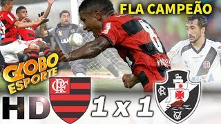 Flamengo 1 x 1 Vasco  Globo Esporte  Final 2 do Carioca 2014  Fla CAMPEÃO [upl. by Porty]