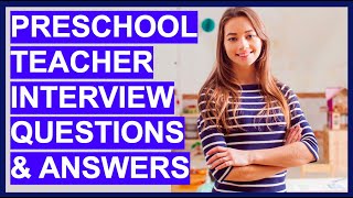 PRESCHOOL TEACHER Interview Questions and ANSWERS Preschool Assistant  Daycare Teachers [upl. by Ekyt]