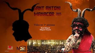 Sant Antoni Manacor 2015 en 1ª persona  Completes [upl. by Kermie936]