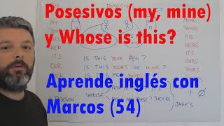 Posesivos My mine y whose is this Aprende inglés con Marcos 54 [upl. by Grannia988]