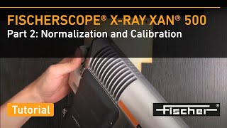 XRAY XAN 500 Tut Part 2 Normalization  Calibration  Portable Xray Fluorescence Gauge  Fischer [upl. by Aryahay]