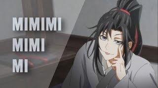 Wei WuXian  MIMIMI [upl. by Ahsinik]