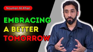 A BETTER TOMORROW  NOUMAN ALI KHAN [upl. by Yhtir]