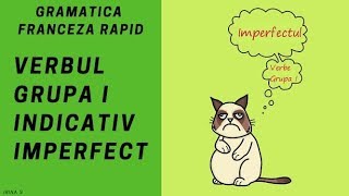 Conjugarea verbelor in franceza Grupa 1 indicativ imperfect  Gramatica franceza 2018 [upl. by Eceinahs]