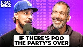 If Theres Poo The Partys Over  TFATK Ep 962 [upl. by Corette]