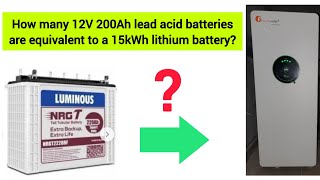 How many 12V 200Ah lead acid batteries are equivalent to a 15kWh lithium battery [upl. by Larentia]