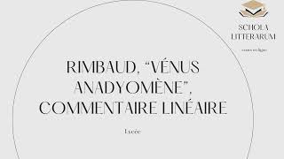 Rimbaud quotVénus anadyomènequot analyse linéaire pour le bac de français [upl. by Roanna888]