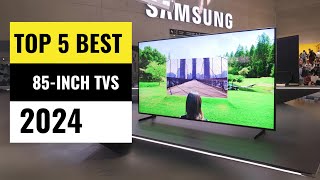 Best 85 inch Tvs 2024 Which One Reigns Supreme [upl. by Karlee]