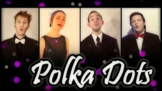 Polka Dots and Moonbeams A Cappella jazz cover [upl. by Eelac]