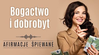 Afirmacje Przyciągające Bogactwo i Dobrobyt  Afirmacje Śpiewane  Codzienne Afirmacje [upl. by Aivekahs]