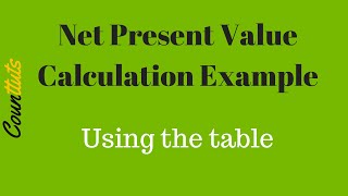 Net Present Value NPV Calculation Example Using Table  Nonconstant uneven cash flows [upl. by Ladin]