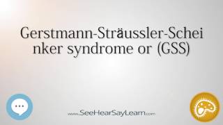 Gerstmann Sträussler Scheinker syndrome or GSS 🔊 [upl. by Netsreik]