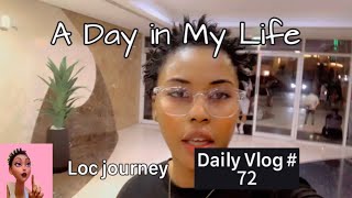 MY LOC JOURNEY ❤️ day 72 [upl. by Lily]