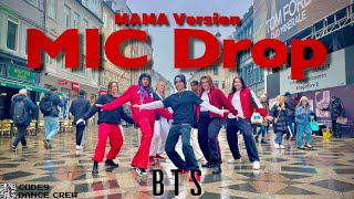 KPOP IN PUBLIC MIC DROP Mama ver  BTS Dance Cover from Denmark  CODE9 DANCE CREW [upl. by Mallory86]