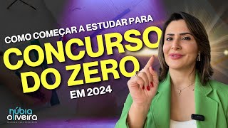 Como Começar a Estudar para Concurso Público do Zero em 2024  Prof Núbia Oliveira [upl. by Joris]