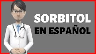 SORBITOL sorbitol review EN ESPAÑOL sorbitol EFECTOS [upl. by Vinson]