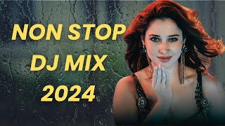 NON STOP DJ MIX 2024  BEST BOLLYWOOD HINDI DJ REMIXES MASHUP MIX [upl. by Norok]