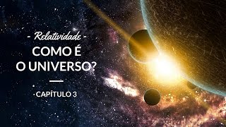 Relatividade  Como é o universo  Astronomia 3 [upl. by Itsur]