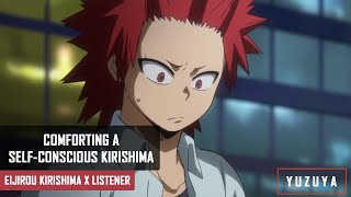 Comforting A SelfConscious Kirishima ASMR  Eijirou Kirishima x Listener Reverse Comfort [upl. by Adnilrev543]