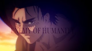 AOT Eren Jaeger  Enemy of Humanity [upl. by Arda]