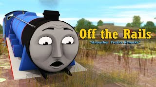 Off the Rails  Trainz Remake [upl. by Jehiel]