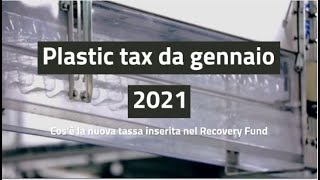 Cosè e come funziona la plastic tax contenuta nel Recovery Fund [upl. by Uyekawa]