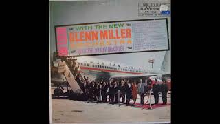 On Tour With The New Glenn Miller Orchestra  Directed By Ray McKinley 1959 Full Album [upl. by Lsil]