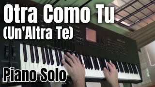 Otra Como Tu Eros Ramazzotti  Piano [upl. by Abixah942]