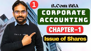 Corporate Accounting Chapter1  Issue of Shares  BComBBA [upl. by Snowber489]