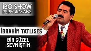 Bir Güzel Sevmiştim  İbrahim Tatlıses  İbo Show Performans [upl. by Rehc]