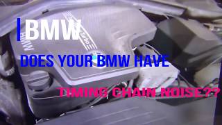 DOES YOUR BMW HAVE TIMING CHAIN NOISE Your engine may be in danger of failing [upl. by Idac]