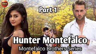 PART 1  HUNTER MONTEFALCO  quotMONTEFALCO BROTHERS SERIESquot  ZEBBY TV  lovestory [upl. by Fidole]