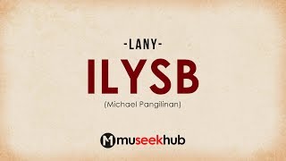 Michael Pangilinan  ILYSB from LANY Full HD Lyrics 🎵 [upl. by Bradwell]