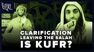 LEAVING THE SALAH IS KUFR  RESPONSE TO ABDULRAHMAN HASSAN [upl. by Rivalee]