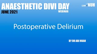 Postoperative Delirium  Dr Abi Noah [upl. by Chow]