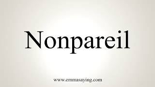 How To Pronounce Nonpareil [upl. by Per]