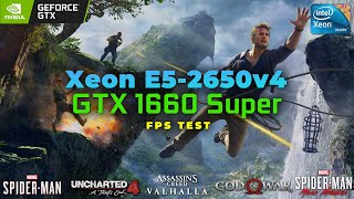 🎮 Intel Xeon E52650 v4  GTX 1660 Super FPS TEST GoW spiderman valhalla horizon uncharted [upl. by Nerag]