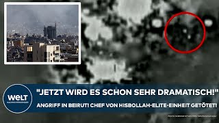 LIBANON quotJetzt wird es schon sehr dramatischquot Beirut Chef von HisbollahEliteEinheit getötet [upl. by Byron]