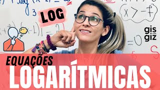 EQUAÇÕES LOGARÍTMICAS \Prof Gis LOG [upl. by Atiuqin]