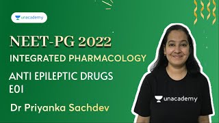 NEET PG  Integrated Pharmacology  Anti Epileptic Drugs E01  Dr Priyanka Sachdev [upl. by Dwight]