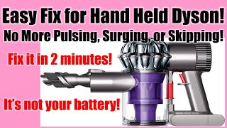 Dyson ● 1 Min Fix for Handheld Vacuum Pulsing Surging Skipping [upl. by Ibur]