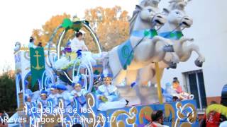 SALIDA DE CABALGATA DE LOS REYES MAGOS DE TRIANA 2017 [upl. by Ellynn]