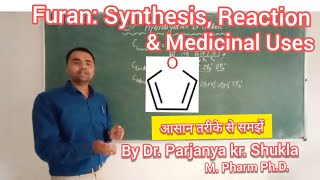 Furan Synthesis Reactions amp Medicinal Uses Synthesis amp Reaction of Furan in easy way [upl. by Eniamret]