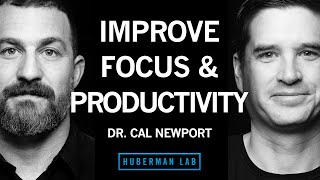 Dr Cal Newport How to Enhance Focus and Improve Productivity [upl. by Tirma]