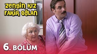 Zengin Kız Fakir Oğlan 6 Bölüm [upl. by Odlabu]