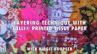 Layering Technique with Gelli Arts® Printed Tissue Paper [upl. by Diaz764]