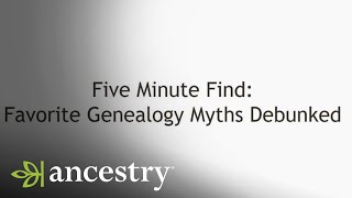 Favorite Genealogy Myths Debunked  5Minute Find  Ancestry [upl. by Nywg]