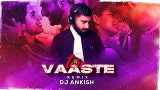 Tere Vaaste Exclusive Remix  DJ Ankish  Zara Hatke Zara Bachke  Vicky Kaushal Sara Ali Khan [upl. by Shields]