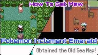 Pokemon Inclement Emerald Mew Location  How To Get Old Sea Map in Inclement Emerald [upl. by Pfeffer]